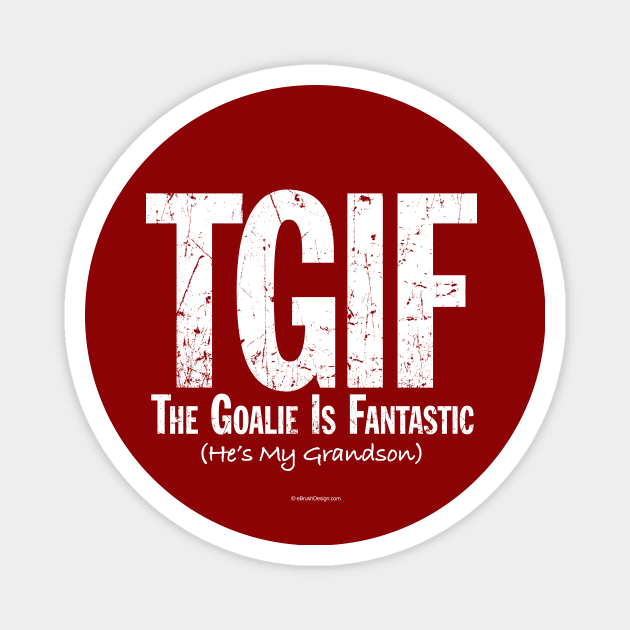 TGIF: The Goalie is Fantastic (Soccer Grandson) Magnet by eBrushDesign